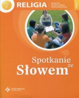 Religia 7. Szkoła podstawowa. Spotkanie ze Słowem Podręcznik