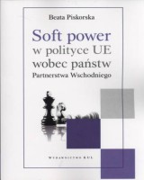 Soft power w polityce UE wobec państw Partnerstwa Wschodniego