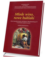 Młode wino, nowe bukłaki. Życie konsekrowane od Soboru Watykańskiego II i wyzwania nadal otwarte