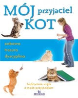 Mój przyjaciel kot - zabawa, tresura, dyscyplina
