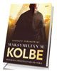 Maksymilian M. Kolbe. Biografia - okładka książki