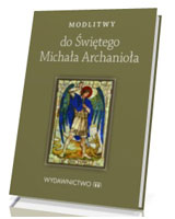 Modlitwy do świętego Michała Archanioła