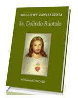 Modlitwy zawierzenia. ks. Dolindo