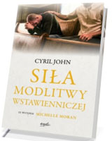 Siła modlitwy wstawienniczej