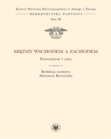 Między Wschodem a Zachodem. Prawosławie i unia. Tom XI