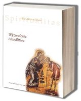 Spiritualitas. Tom 2. Wyzwolenie i modlitwa