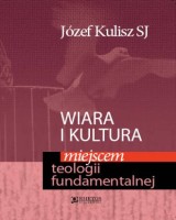 Wiara i kultura miejscem teologii fundamentalnej