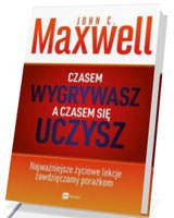 Czasem wygrywasz a czasem się uczysz. Najważniejsze życiowe lekcje zawdzięczamy porażkom