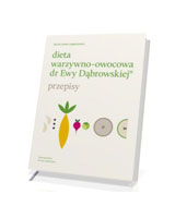 Dieta warzywno-owocowa dr Ewy Dąbrowskiej Przepisy