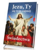 Jezu, Ty się tym zajmij. Świadectwa - okładka książki