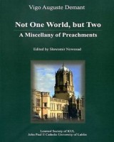 Not One World, but Two. A Miscellany of Preachments. Seria: Prace Wydziału Teologii 179
