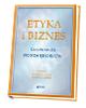 Etyka i biznes. Katechizm dla przedsiębiorców - okładka książki