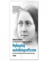 Rękopisy autobiograficzne. Nowe tłłumaczenie z komentarzami wydania krytycznego