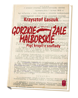 Gorzkie żale Malborskie. Pięć kropli z szuflady