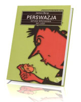 Perswazja. Sztuka wpływania na ludzi. Seria: Psychologia na co dzień