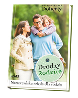 Drodzy Rodzice. Nazaretańska szkoła dla rodzin. Nazaretańska szkoła dla rodzin