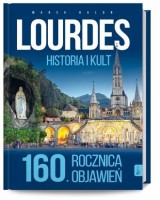 Lourdes, historia i kult. 160. rocznica objawień.Film Bernadetta. Cud w Lourdes. KOMPLET
