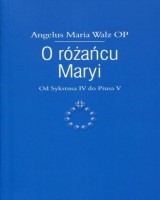 O różańcu Maryi. Od Sykstusa IV do Piusa V