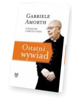 Ostatni wywiad. Gabriele Amorth w rozmowie z Marcello Lanzą