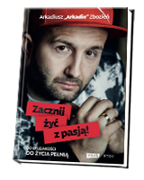 Zacznij żyć z pasją! - okładka książki