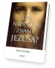 Czy naprawdę znamy Jezusa? - okładka książki