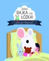 Gdzie jest Potworuś? Jedna bajka i do łóżka