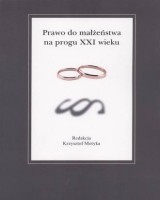 Prawo do małżeństwa na progu XXI wieku