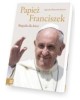 Papież Franciszek Biografia dla - okładka książki