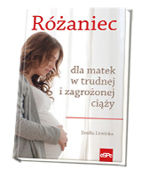 Różaniec dla matek w trudnej i zagrożonej ciąży