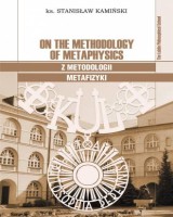 On the Methodology of Metaphysics.  Z metodologii metafizyki. Seria: The Lublin Philosophical School   