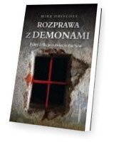 Rozprawa z demonami. Jak rozeznać: opętanie czy choroba?