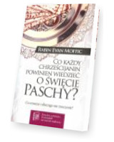 Co każdy chrześcijanin powinien wiedzieć o święcie Paschy