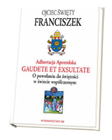 Adhortacja Apostolska Gaudete et exsultate. O powołaniu do świętości w świecie współczesnym