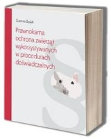 Prawnokarna ochrona zwierząt wykorzystywanych w procedurach doświadczalnych