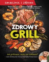 Zdrowy grill. Jak grillować żeby nie żałować