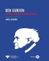 Ben Gurion. Twórca współczesnego Izraela