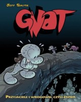 Gnat. Przyjaciele i wrogowie, czyli żniwa Tom 3