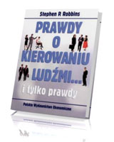 Prawdy o kierowaniu ludźmi... I tylko prawdy