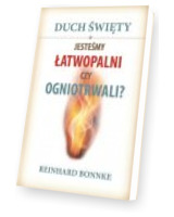 Duch Święty. Jesteśmy łatwopalni czy ogniotrwali?