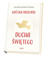 Krótka historia Ducha Świętego