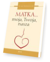 Matka... moja, Twoja, nasza