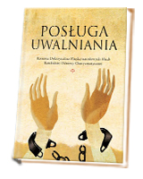 Posługa Uwalniania. Komisja Doktrynalna Międzynarodowych Służb Katolickiej Odnowy w Duchu Świętym 