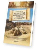 Historyczna wiarygodność Starego Testamentu. Sekrety Biblii