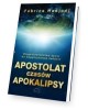 Apostolat czasów apokalipsy - okładka książki