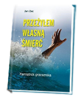 Przeżyłem własną śmierć. Pamiętnik grzesznika