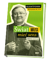 Świat musi mieć sens. Ostatnia rozmowa