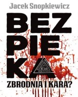Bezpieka Zbrodnia i kara?