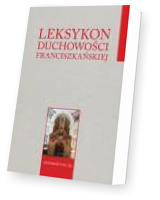 Leksykon duchowości franciszkańskiej