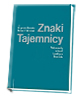 Znaki Tajemnicy. Sakramenty w teorii - okładka książki