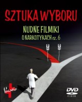 Sztuka wyboru. Nudne filmiki o narkotykach  cz. 6